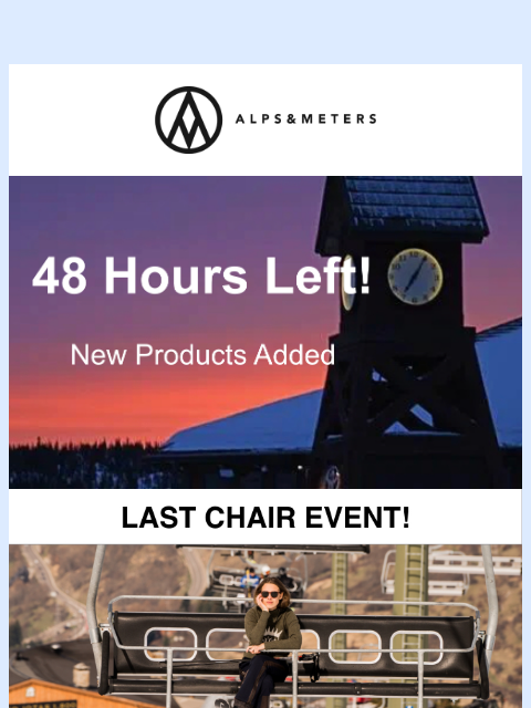alpsandmeters newsletter: 72 Hour Last Chair Outlet Event