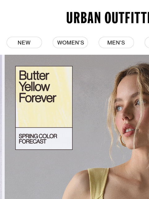 urbanoutfitters newsletter: ICYMI Spring Color Forecast: Butter Yellow 💛