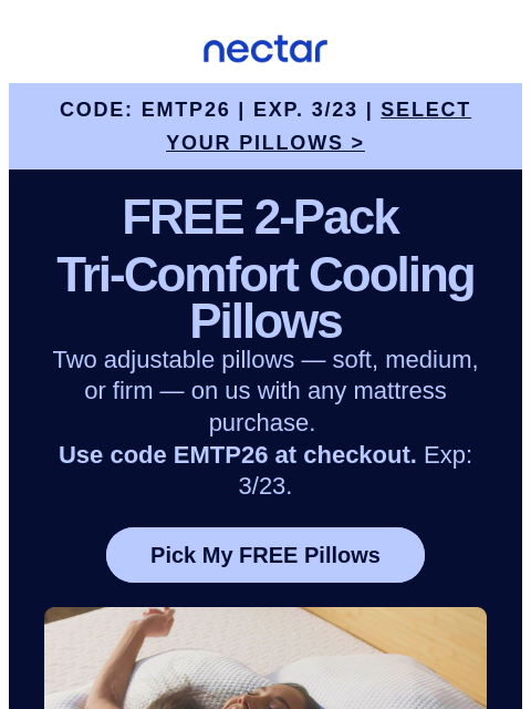 nectarsleep newsletter: Code EMTP26 unlocked🔓: 2 FREE Pillows with bed or...