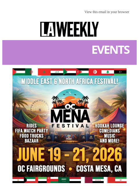 laweekly newsletter: OC MENA Festival is here! 🎉🎟️