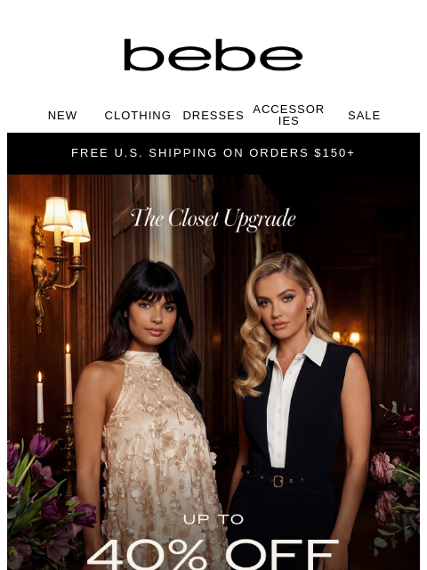 bebe newsletter: Up To 40% Off. Yes, You Deserve It.