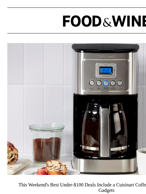 foodandwine newsletter: Under $100: Cuisinart Coffee Makers, KitchenAid Es...