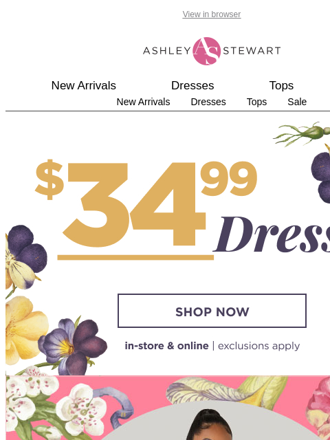ashleystewart newsletter: ONLINE ONLY: $34.99 dresses you can only find here...