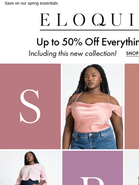 Save on our spring essentials Logo Promo Hero GIF Tops CTA Bottoms CTA Swim BB NEW ARRIVALS BEST SELLERS DRESSES WORKWEAR DAILY DEAL SALE You are receiving this email because you signed up to receive