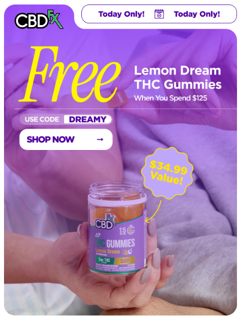 cbdfx newsletter: 🍋FREE Lemon Dream THC Gummies w/qualifying purcha...
