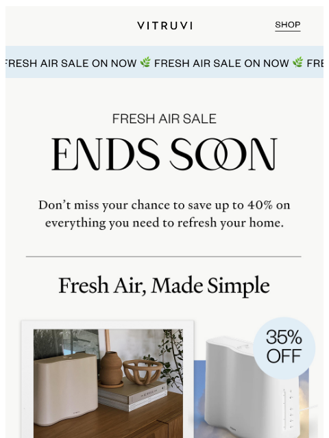 vitruvi newsletter: Fresh Air Savings Up To 40% Off Ends Soon!