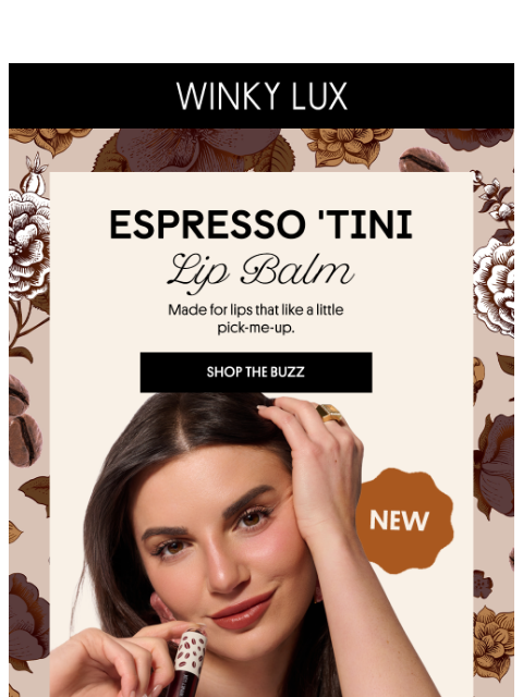 winkylux newsletter: ☕ Meet Espresso ’Tini: Our New Tinted Lip Balm