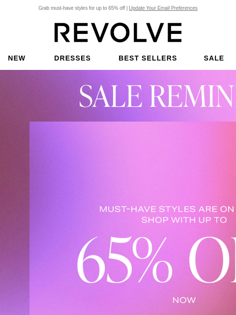 Grab must-have styles for up to 65% off | Update Your Email Preferences New Dresses Best Sellers Sale My Favorites Beauty New Dresses Best Sellers Sale My Favs Beauty Sale Reminder. Must-have styles