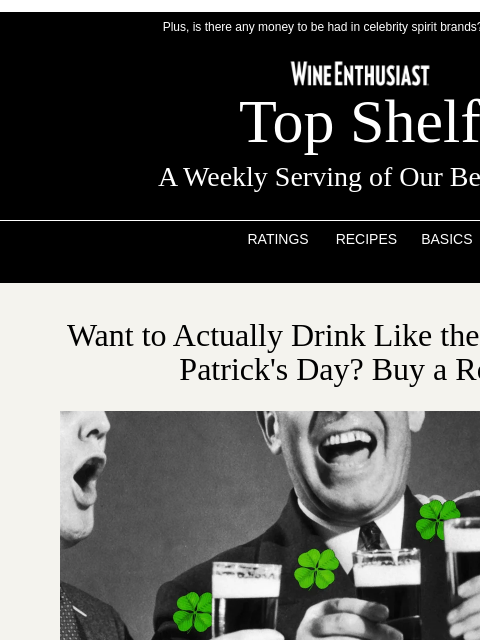 wineenthusiast newsletter: How to Drink Like the Irish This St. Patrick's Day