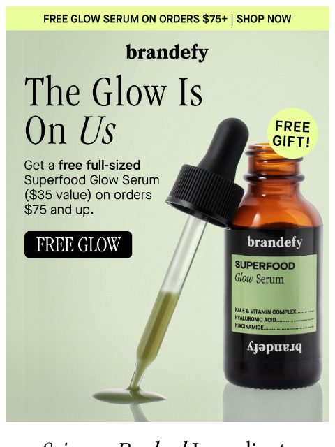 brandefyskin newsletter: FREE Glow Serum, on us