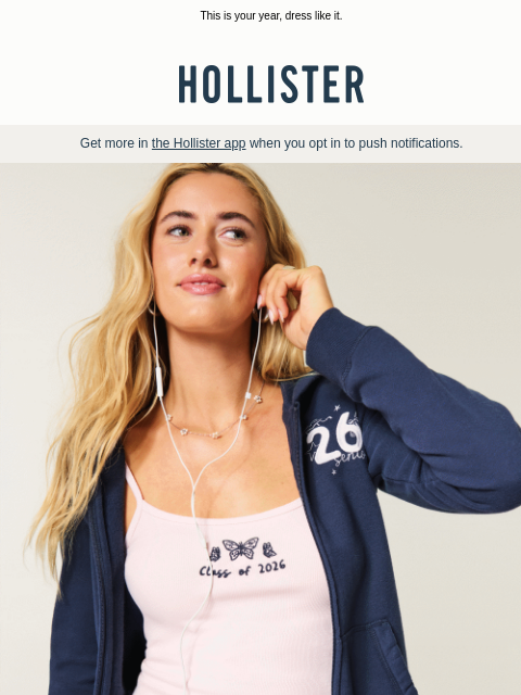 hollisterco newsletter: Styles for your senior trip 🛫