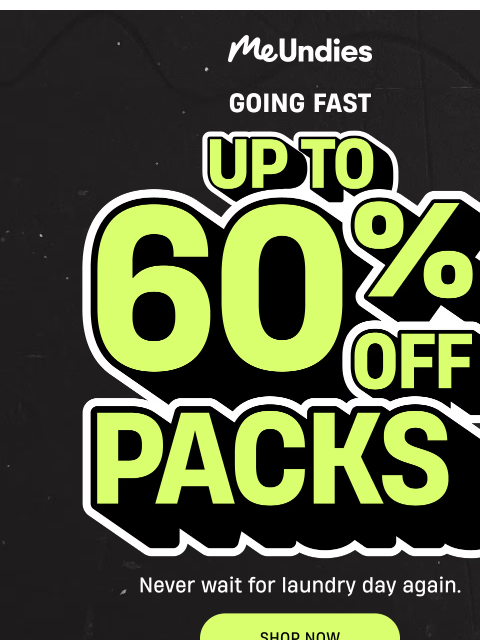 meundies newsletter: Going, Going...Gone!