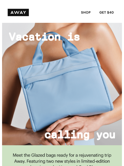 awaytravel newsletter: Meet the Glazed collection’s newest bags