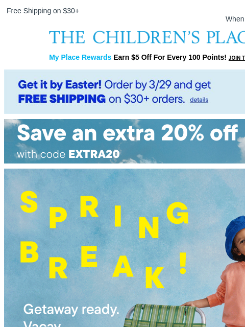 childrensplace newsletter: Everything Kids Need for Spring Break 😎