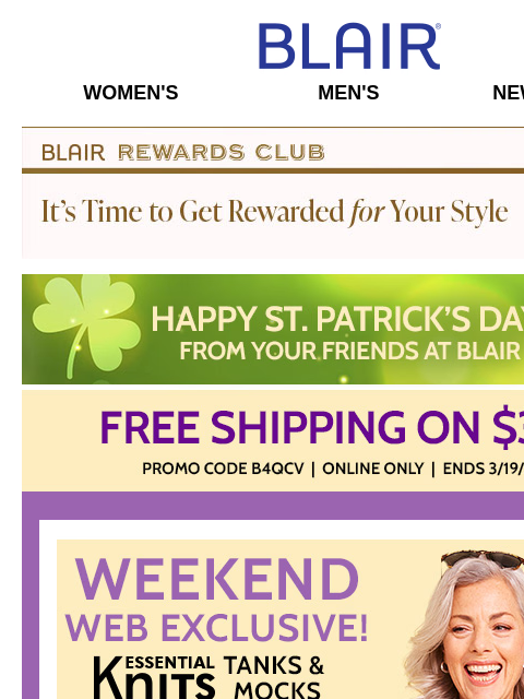 QUICK, Your Special $6.99 Offer ENDS TONIGHT! 🟢 75% Off Friends & Family Sitewide Savings! 🟢 Add $39+ to Your Cart & Ship Your Order for FREE! Blair Women's Men's New Arrivals Blair