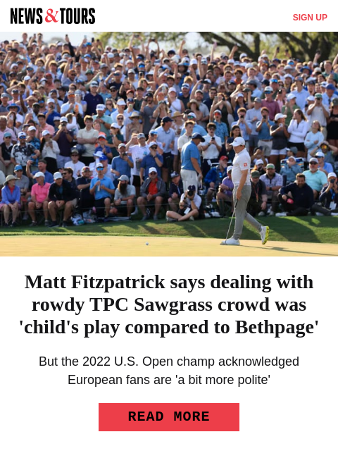 golfdigest newsletter: Fitzpatrick weighs in on rowdy Sawgrass crowd
