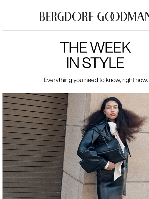 bergdorfgoodman newsletter: The Week In Style: So Chic
