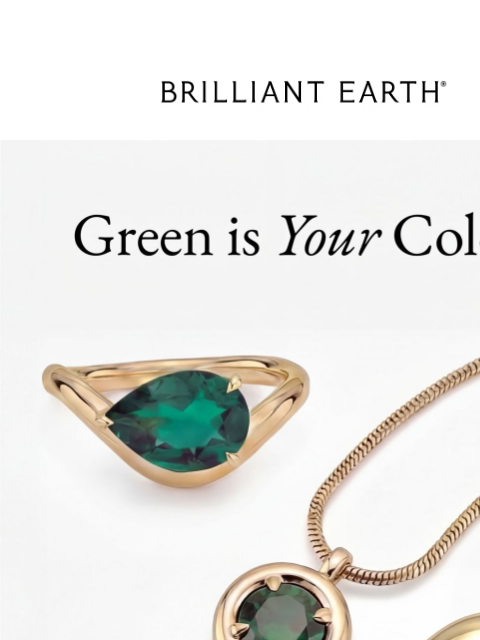 brilliantearth newsletter: All green everything 💚