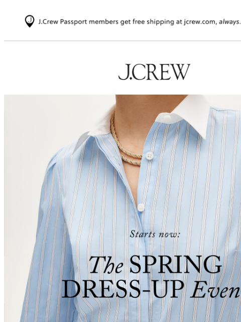 jcrew newsletter: The Spring Dress-up Event is here!