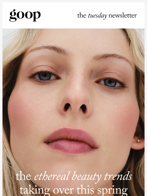 goop newsletter: the Tuesday newsletter