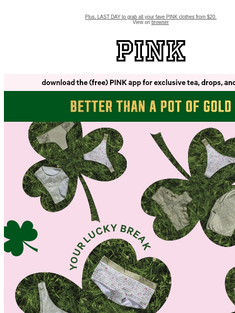 vspink newsletter: Last Day: 10/$40 Panties 🍀 Good Luck