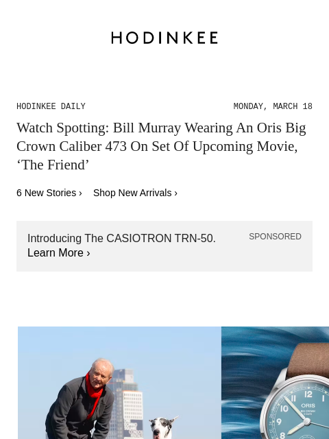 Today on Hodinkee... Watch Spotting: Bill Murray Wearing An Oris Big Crown Caliber 473 On Set Of Upcoming Movie, 'The Friend' | Hodinkee Daily – Monday, March 18 | Watch Spotting: Bill Murray