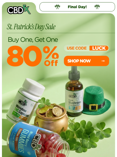 cbdfx newsletter: Final Day: Buy One, Get One 80% OFF! ☘️