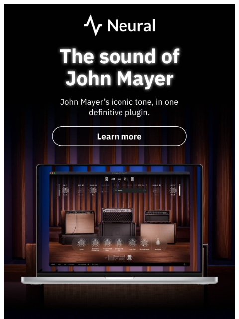 neuraldsp newsletter: How to get the sound of John Mayer
