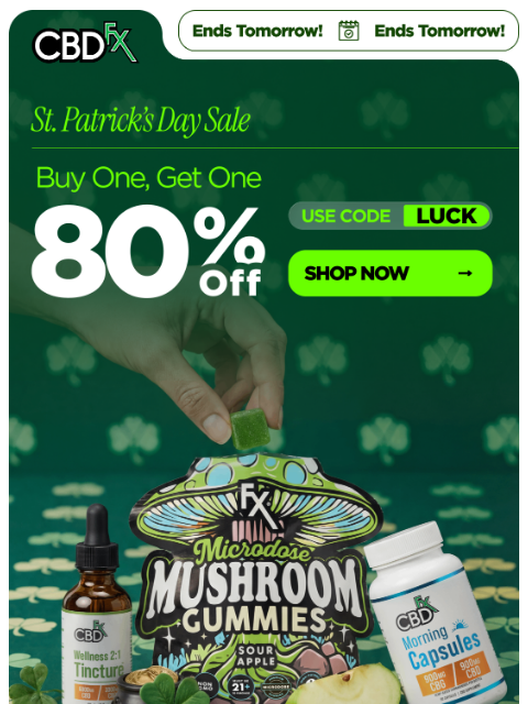 cbdfx newsletter: Hurry, our big BOGO 80% ends soon! ☘️
