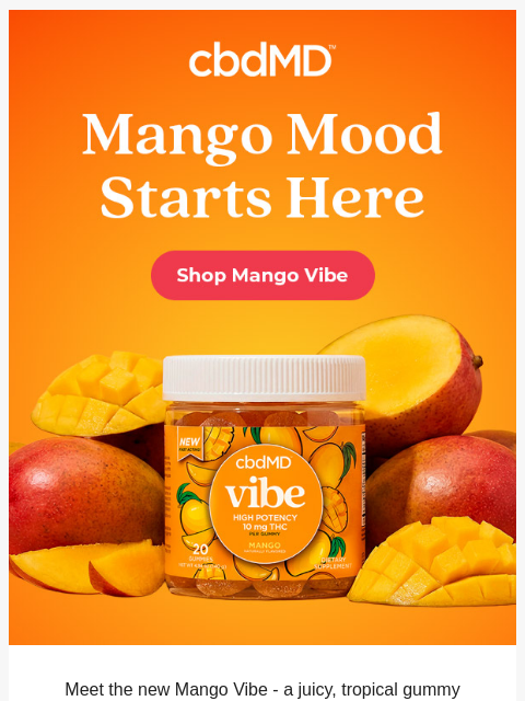 cbdmd newsletter: Meet the Mango Vibe 🥭