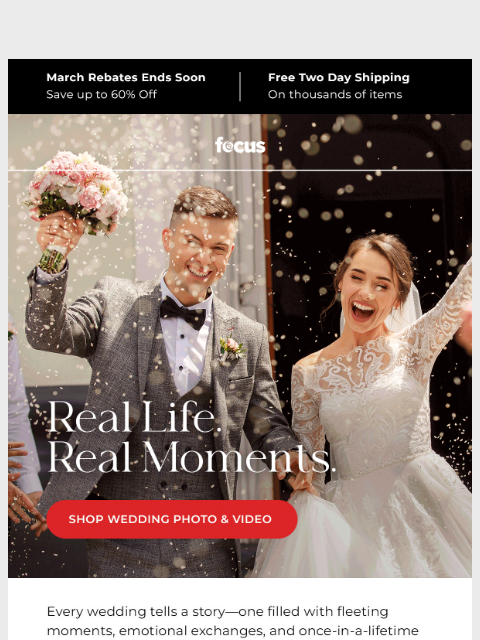 focuscamera newsletter: Real moments. Real savings 💍 📸