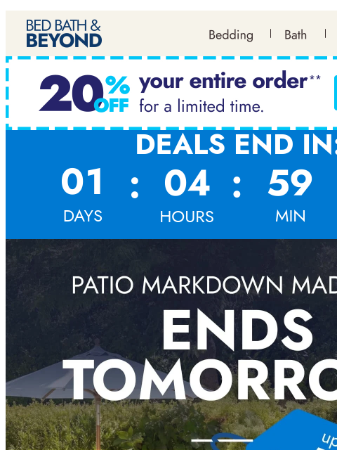 bedbathandbeyond newsletter: Patio Markdown Madness ends TOMORROW!
