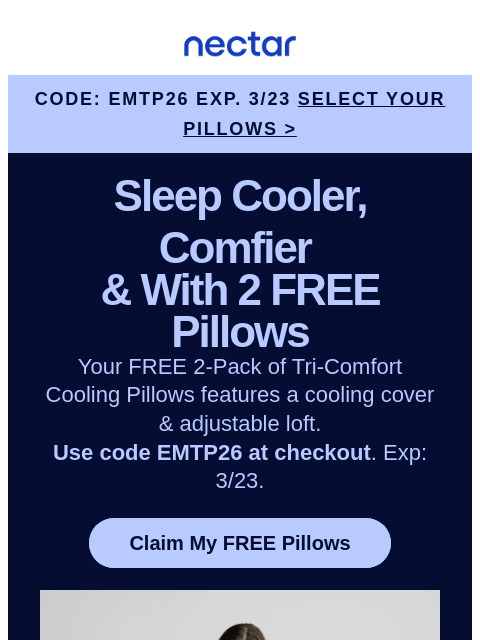 nectarsleep newsletter: 2 FREE Cooling Pillows with Your Mattress = Dreamy...