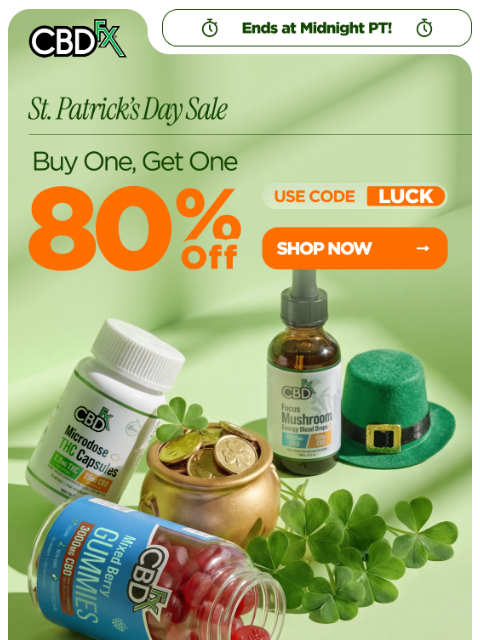 cbdfx newsletter: Last chance to Buy One, Get One 80% OFF! ☘️