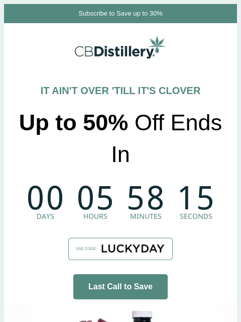 thecbdistillery newsletter: Last Call to Save up to 50%!