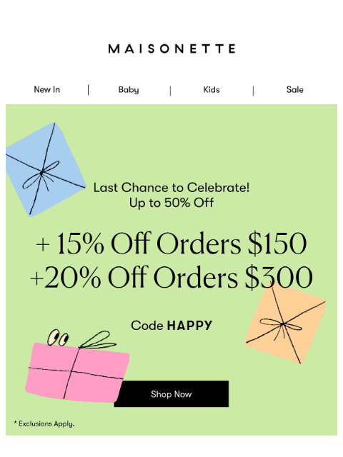 maisonette newsletter: Make a Wish! Our Birthday Sale Ends TONIGHT! 🎉