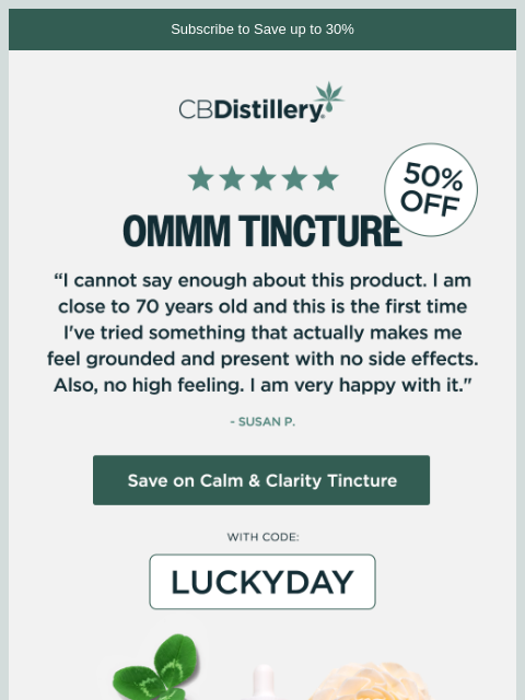 thecbdistillery newsletter: Save 50% on the product Susan can't say enough abo...