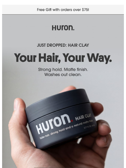 usehuron newsletter: New: Hair Clay.