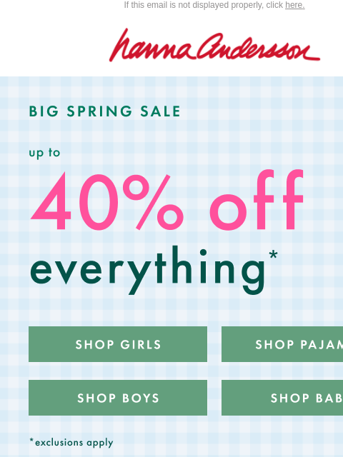 hannaandersson newsletter: It's HERE! Up To 40% Off EVERYTHING