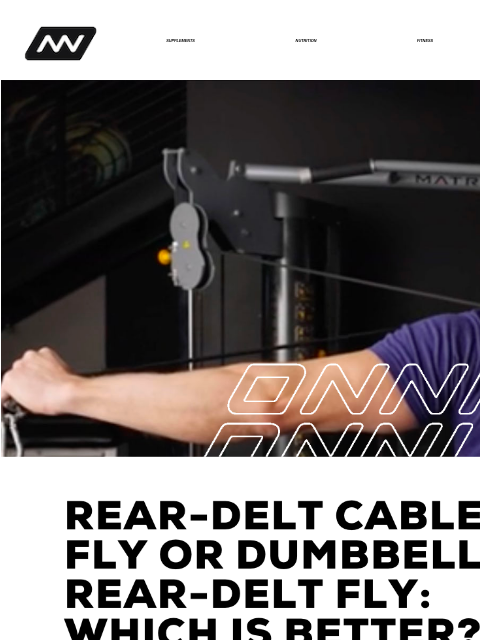 The rear-delt fly exercise can be performed with cables or dumbbells, and either version is a solid choice for isolating the posterior head of the shoulder muscle. SUPPLEMENTS NUTRITION FITNESS APPAREL