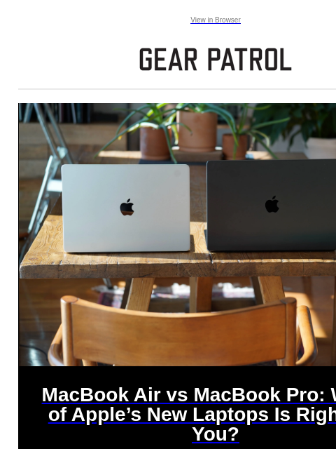 In 2024, the MacBook Air and MacBook Pro are more similar than ever. We break down the key differences to help you choose. View in Browser MacBook Air vs MacBook Pro: Which of Apple's New Laptops