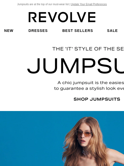 Jumpsuits are at the top of our must-wear list | Update Your Email Preferences New Dresses Best Sellers Sale My Favorites Beauty New Dresses Best Sellers Sale My Favs Beauty The 'It' Style of