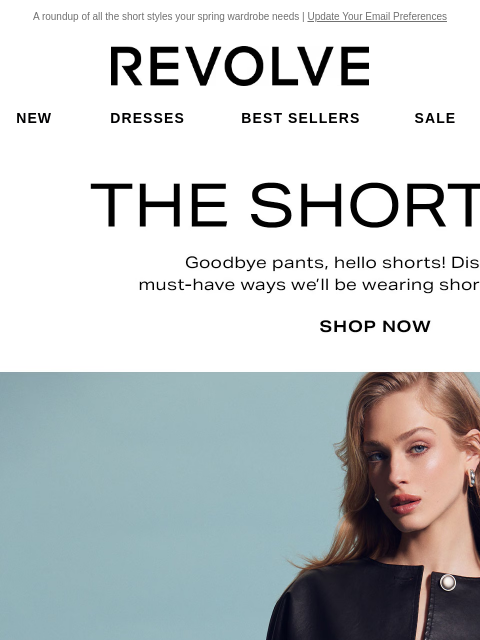 A roundup of all the short styles your spring wardrobe needs | Update Your Email Preferences New Dresses Best Sellers Sale My Favorites Beauty New Dresses Best Sellers Sale My Favs Beauty The Short