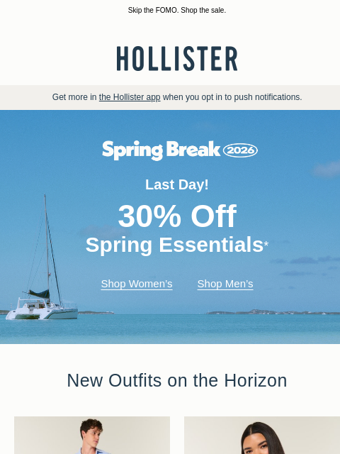 hollisterco newsletter: LAST CHANCE! 30% off spring essentials.