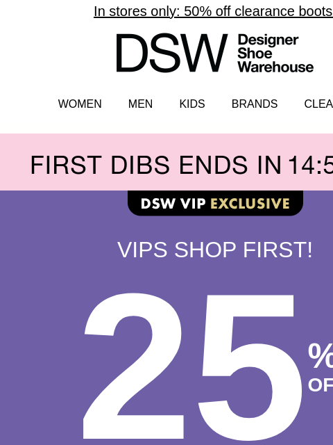 dsw newsletter: Become a VIP, get 25% off ✨