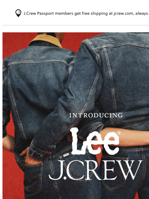 jcrew newsletter: Just launched: Lee X J.Crew
