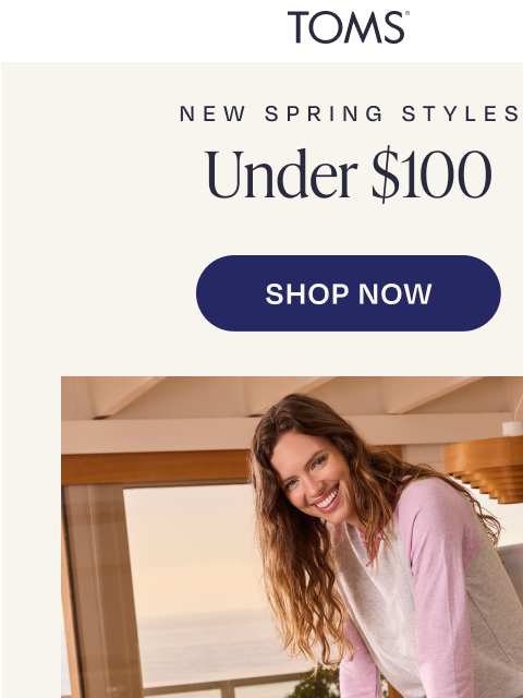 toms newsletter: Greet the Spring for Under $100