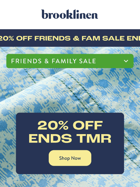 brooklinen newsletter: SALE ENDS TOMORROW