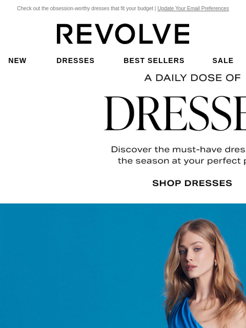 Check out the obsession-worthy dresses that fit your budget | Update Your Email Preferences New Dresses Best Sellers Sale My Favorites Beauty New Dresses Best Sellers Sale My Favs Beauty A Daily Dose