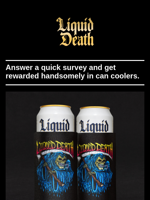 Answer a quick survey and get rewarded handsomely in can coolers. ͏ ͏ ͏ ͏ ͏ ͏ ͏ ͏ ͏ ͏ ͏ ͏ ͏ ͏ ͏ ͏ ͏ ͏ ͏ ͏ ͏ ͏ ͏ ͏ ͏ ͏ ͏ ͏ ͏ ͏ ͏ ͏ ͏ ͏ ͏ ͏ ͏ ͏ ͏ ͏ ͏ ͏ ͏ ͏ ͏ ͏ ͏ ͏ ͏ ͏ ͏ ͏ ͏ ͏ ͏ ͏ ͏ ͏ ͏ ͏ ͏ ͏ ͏ ͏ ͏ ͏ ͏ ͏